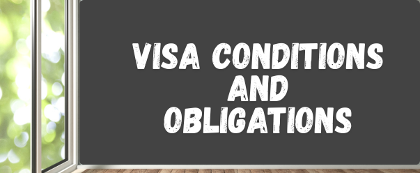 Visa Conditions and Obligations
